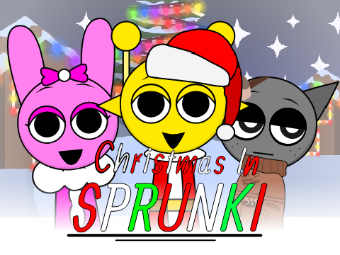 Christmas in sprunki! FINISHED