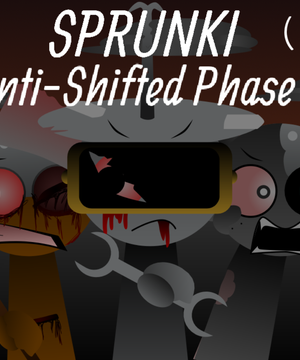 Sprunki Anti-Shifted Phase 5 (uc’s take)