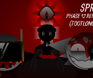 Sprunki Phase 12 Remastered (Footlong’s Take)