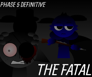 Sprunki Phase 5 Definitive: The Fatal Lie (REUPLOAD)