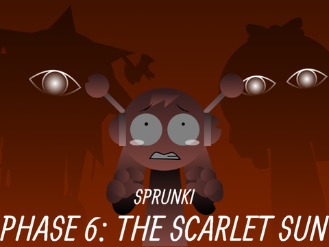 Sprunki Phase 6: The Scarlet Sun remake