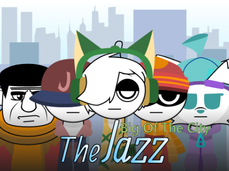 The Jazz – (Big Of The City) Form Sprunki