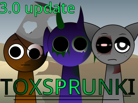 ToxSprunki (Update 3.0)